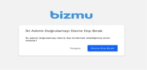 Bizmu Kimlik Doğrulama Uygulamasıyla (2FA) Giriş Rehberi 29 2fa devre disi birakma onay