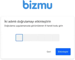 Bizmu Kimlik Doğrulama Uygulamasıyla (2FA) Giriş Rehberi 21 2fa etkinlestirme